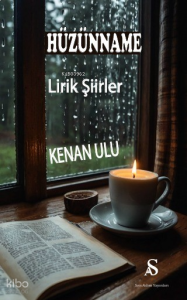 Hüzünname - Lirik şiirler