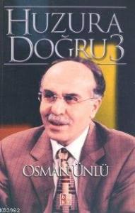 Huzura Doğru 3