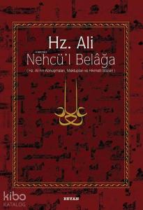 Hz. Ali / Nehcü'l Belağa (Ciltli); Hz. Ali'nin Konuşmaları, Mektupları ve Hikmetli Sözleri