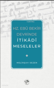 Hz. Ebu Bekir Devrinde İtikadi Meseleler