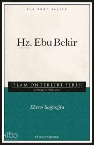 Hz. Ebu Bekir; İslam Önderleri Serisi - İlk Dört Halife