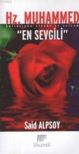 Hz. Muhammed En Sevgili