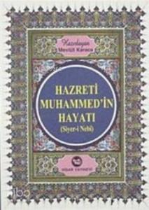 Hz. Muhammed'in Hayatı