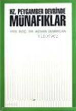 Hz Peygamber Devrinde Münafıklar