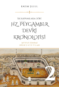 Hz. Peygamber Dönemi Kronolojisi (Cilt 2)