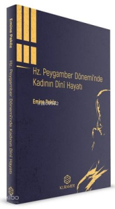 Hz.Peygamber Dönemi'nde Kadının Dini Hayatı