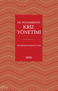 Hz. Peygamber’in Kriz Yönetimi