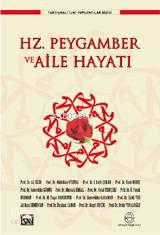 Hz. Peygamber ve Aile Hayatı 