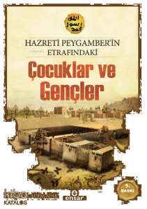 Hz.Peygamber'in Etrafındaki  Çocuklar ve Gençler