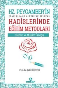 Hz. Peygamber'in Hadislerinde Eğitim Metodları; Sallallahü Aleyhi ve Sellem