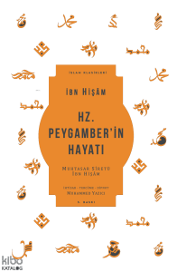 Hz. Peygamber'in Hayatı; Muhtasar Siretü İbn Hişam