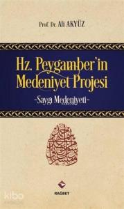 Hz. Peygamber'in Medeniyet Projesi; Saygı Medeniyeti