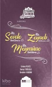 Hz Sevde Bint Zema  Hz. Zeynep Bint Hüzeyma  Hz. Meymüne Bint Haris; Peygamber Evinin Hanımları 4