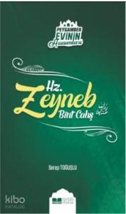 Hz Zeyneb Bint Cahş; Peygamber Evinin Hanımları 7