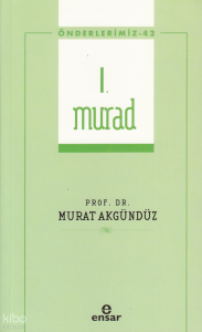 I. Murad - Önderlerimiz 42