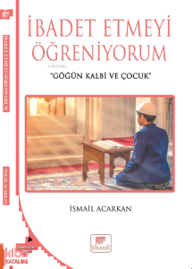 İbadet Etmeyi Öğreniyorum