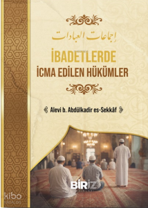 İbadetlerde İcma Edilen Hükümler (Ciltli)