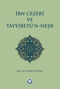 İbn Cezerî ve Tayyibetü'n-Neşr