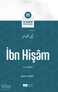 Siyerin Öncüleri 09 - İbn Hişam