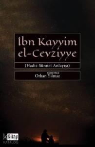 İbn Kayyim el - Cevziyye; Hadis Sünnet Anlayışı