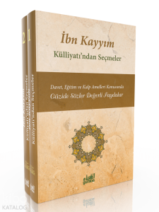 İbn Kayyım Külliyatından Seçmeler (2 Cilt); Güzide Sözler Değerli Faydalar