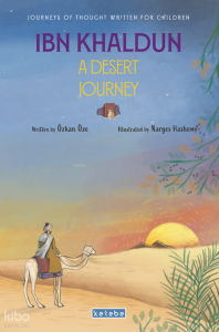 Ibn Khaldun A Desert Journey