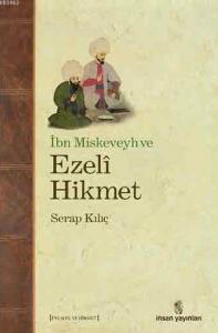 İbn Miskeveyh ve Ezeli Hikmet