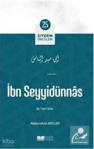 Siyerin Öncüleri 25 - İbn Seyyidünnas
