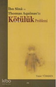 İbn Sina ve Thomas Aquinas'ta Kötülük Problemi