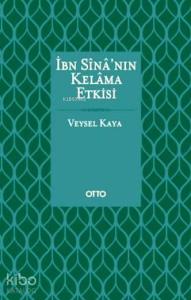 İbn Sina'nın Kelama Etkisi (Ciltli)