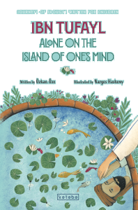 İbn Tufayl Alone On The İsland Of One’s Mind