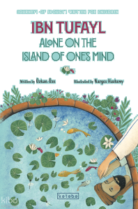 İbn Tufayl Alone On The İsland Of One’s Mind