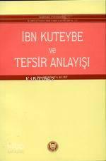İbni Kuteybe ve Tefsir Anlayışı