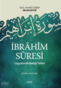 İbrâhîm Sûresi ;Uygulamalı Belâğî Tefsîri