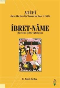 İbret-Name -Atufi İnceleme-Metin-Tıpkıbasım
