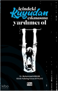 İçindeki Kuyudan Çıkmasına Yardımcı Ol