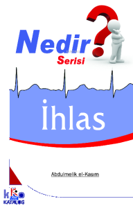 İhlas (Nedir Serisi)