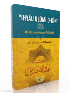 İhyau Ulumid Din ; Muhtasar Minhacul Kasıdin