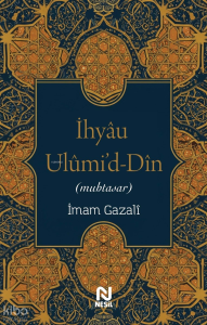 İhyâu Ulûmi'd-Dîn (Muhtasar)