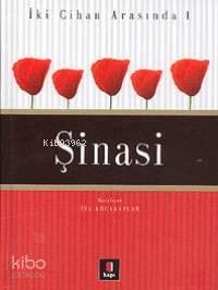 İki Cihan Arasında 1 - Şinasi