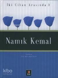 İki Cihan Arasında 3 - Namık Kemal