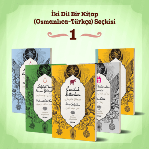 İki Dil Bir Kitap (Osmanlıca-Türkçe) Seçkisi 1