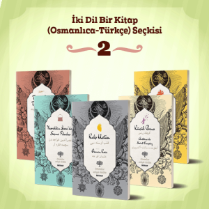 İki Dil Bir Kitap (Osmanlıca-Türkçe) Seçkisi 2