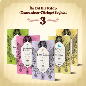 İki Dil Bir Kitap (Osmanlıca-Türkçe) Seçkisi 3