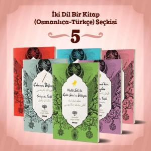 İki Dil Bir Kitap (Osmanlıca-Türkçe) Seçkisi 5