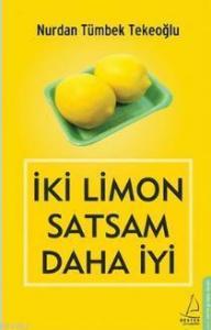 İki Limon Satsam Daha İyi