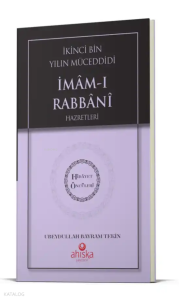 İkinci Bin Yılın Müceddidi İmamı Rabbani Hz. - Hidayet Öncüleri 9
