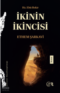 İkinin İkincisi Hz. Ebû Bekir