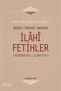 İlahi Fetihler; Şeriat - Tarikat - Hakikat