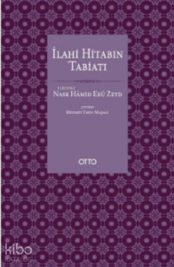 İlahi Hitabın Tabiatı;Metin Anlayışımız ve Kur’an İlimleri Üzerine